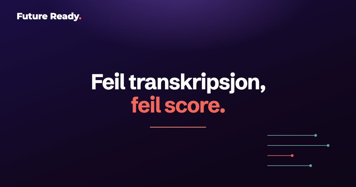 Scorekort i korall der ett kriterium er markert fordi setningen bak det ble hørt feil.